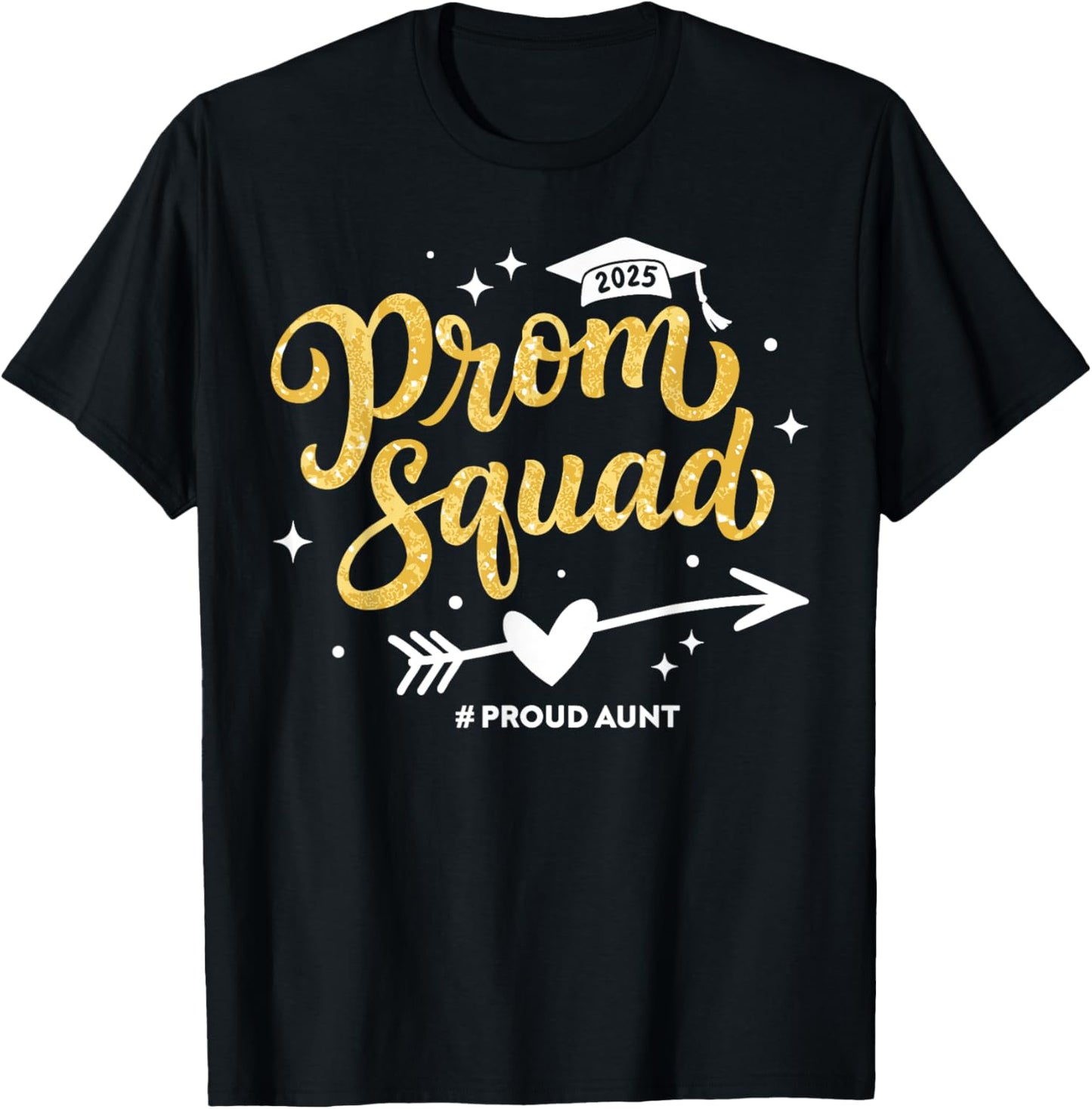 Prom Squad 2025 Proud Aunt Graduate Prom Class of 2025 T-Shirt