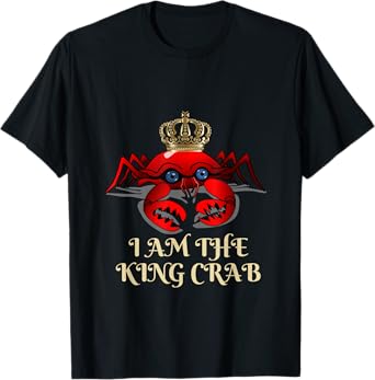 I am the king crab T-Shirt
