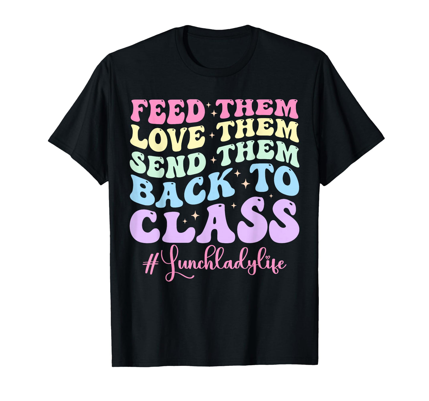Funny Lunch Lady Life School Cafeteria Worker Cute LunchLady T-Shirt