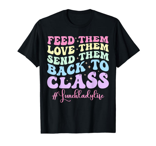 Funny Lunch Lady Life School Cafeteria Worker Cute LunchLady T-Shirt