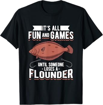 Fluke Fishing Design For Fisherman - Loses A Flounder T-Shirt