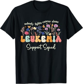Leukemia Blood Cancer Awareness Funny Leukemia Support Squad T-Shirt