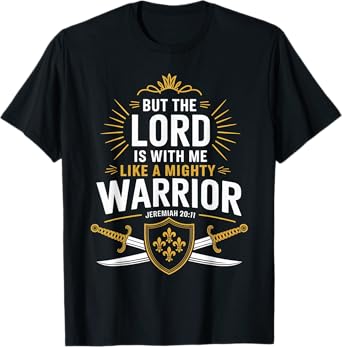 Lord Is With Warrior Gospel Christian Pray Faith Bible Verse T-Shirt