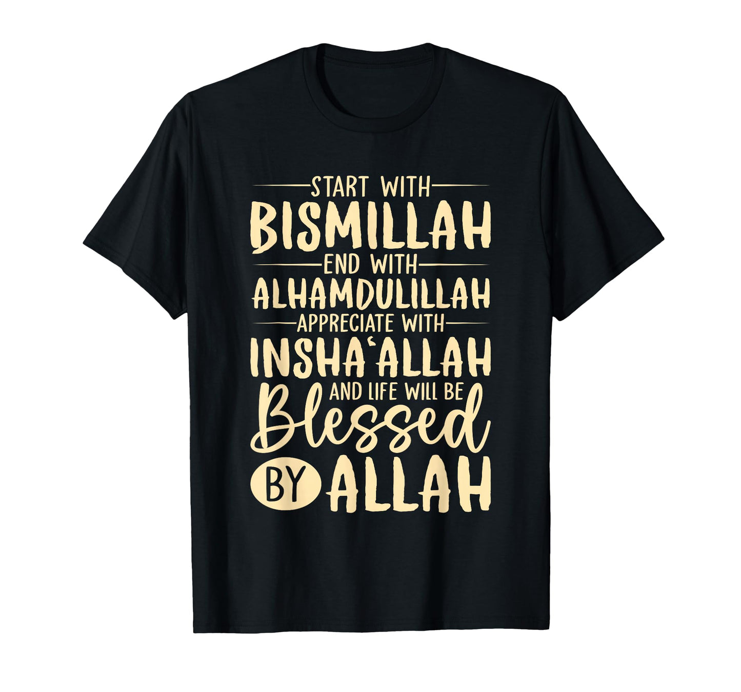 Start With Bismillah End With Alhamdulillah Muslim Islamic T-Shirt