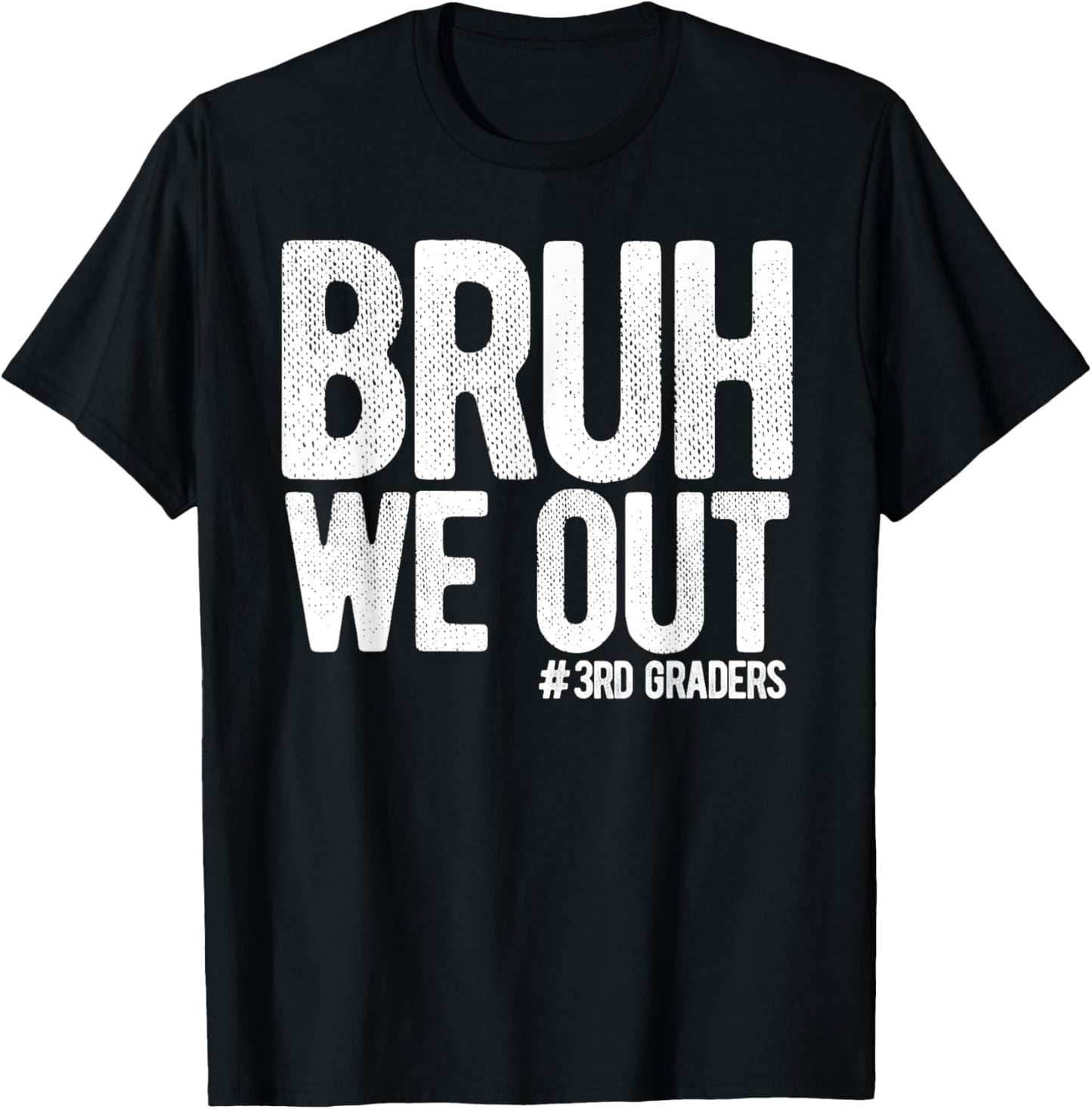 Bruh We Out 3rd Graders third Grade Graduation Class 2026 T-Shirt