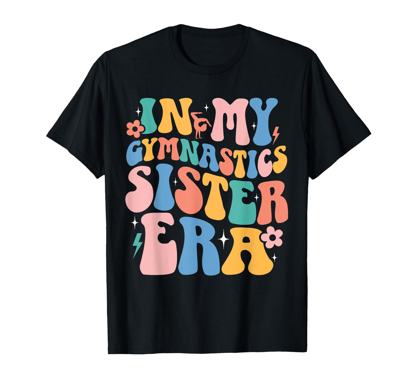 In My Gymnastics Sister Era Retro Groovy Gymnast Girls Women T-Shirt
