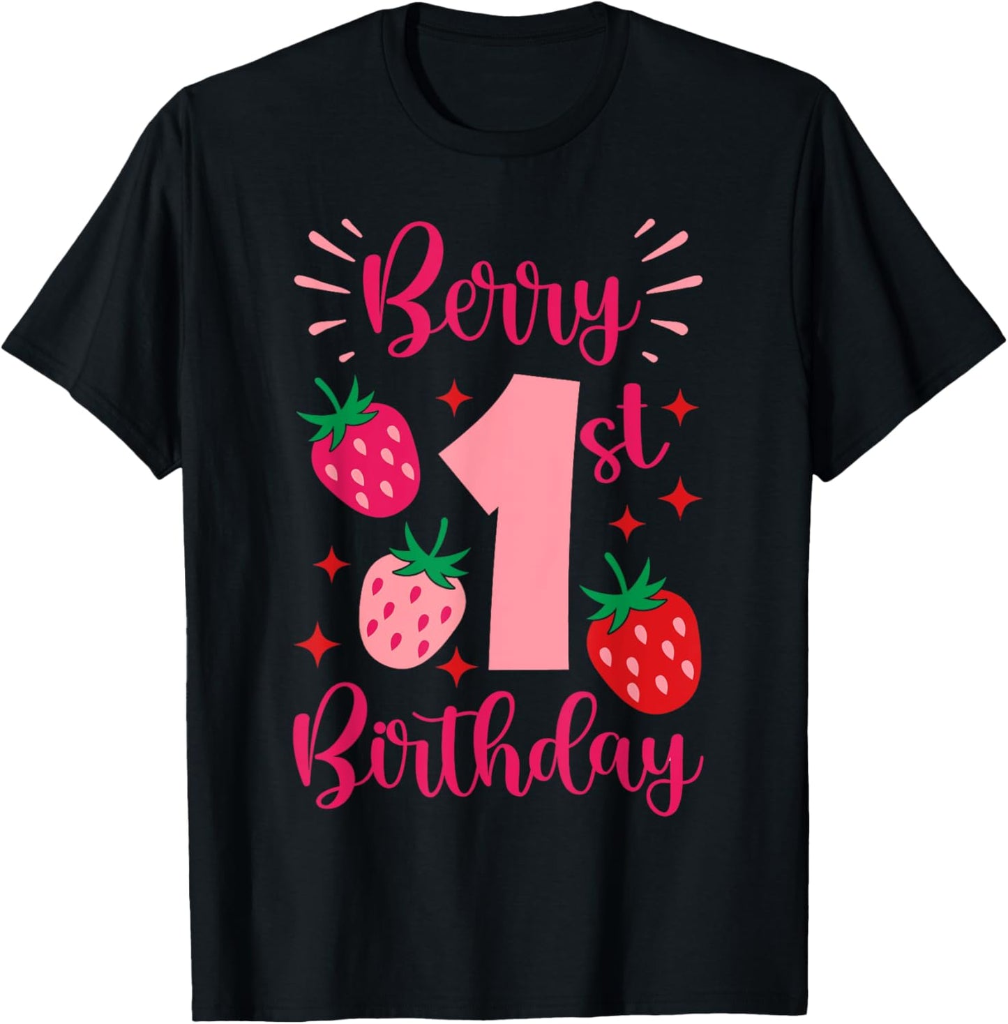 Berry 1st Birthday Strawberry Sweet One Happy Birthday Girl T-Shirt
