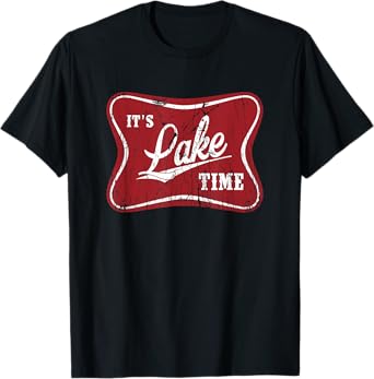 It's Lake Time, Lake Camper Life Likes Fishing T-Shirt