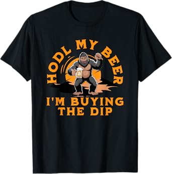 Bigfoot Sasquatch HODL My Beer I'm Buying The Dip, Crypto T-Shirt