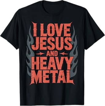 I Love Jesus And Heavy Metal T-Shirt
