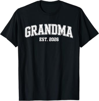 Promoted To Grandma Est. 2026 Grandma Est 2026 T-Shirt