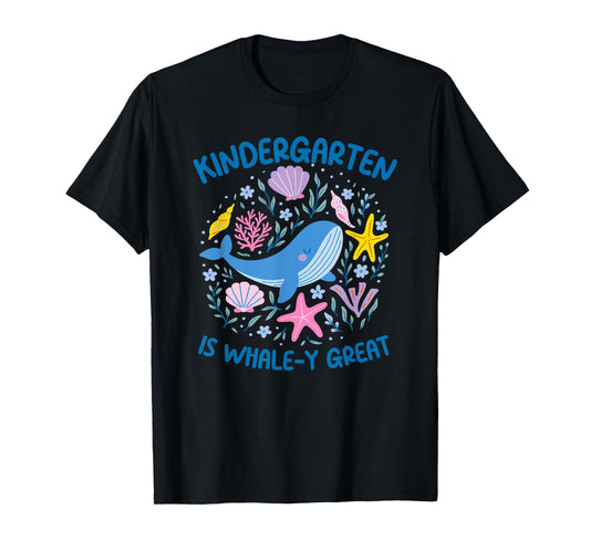 Kindergarten Is Whale-y Great, Kindergarten Teacher T-Shirt