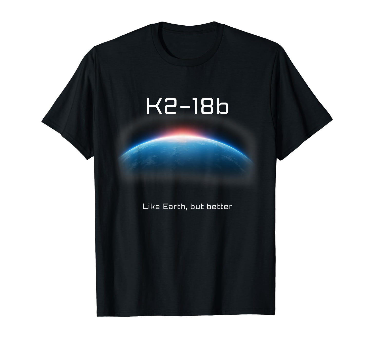 LIFE ON K2-18B Sci-Fi Exoplanet Space Nerds & Astronomy T-Shirt