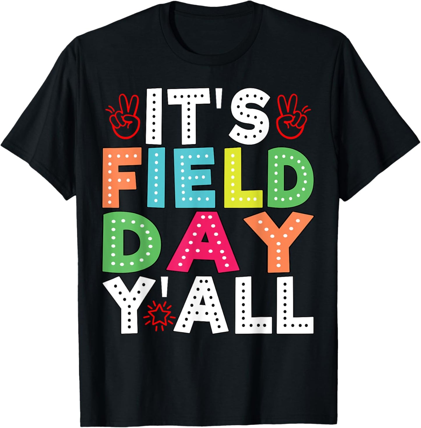 It's Field Day Y'all Funny Teacher Kids Happy Field Day 2025 T-Shirt