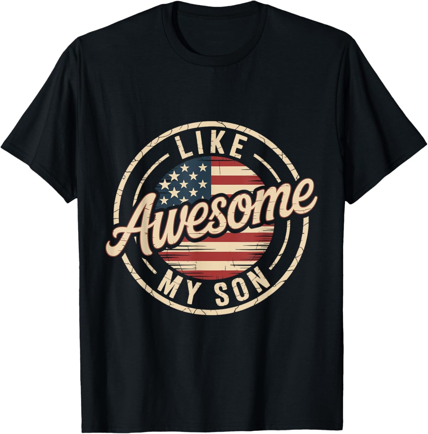 Awesome Like My Son Funny Cool Dad Mother Father Day T-Shirt