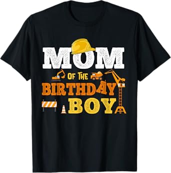 Dad Mom Of The Birthday Boy Kid Construction Matching Family T-Shirt