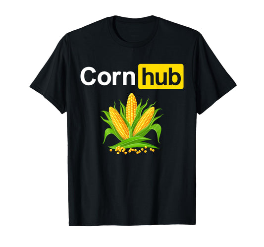 Corn Funny Hub Farmers Farming Joke Sarcastic Adult T-Shirt