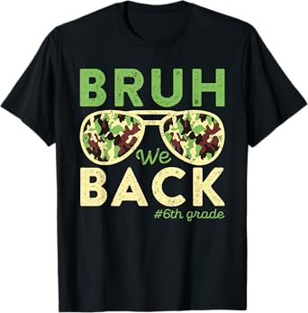 Bruh We Back 6th Grade Camo Back To School Boys Kids T-Shirt