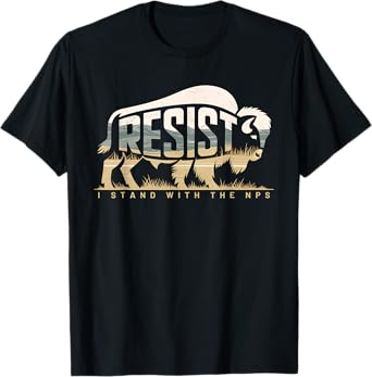 Resist, I Stand With The NPS National Park Support T-Shirt