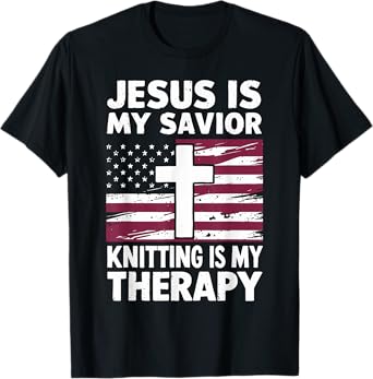 Jesus Is My Savior Knitting Is My Therapy Christian T-Shirt