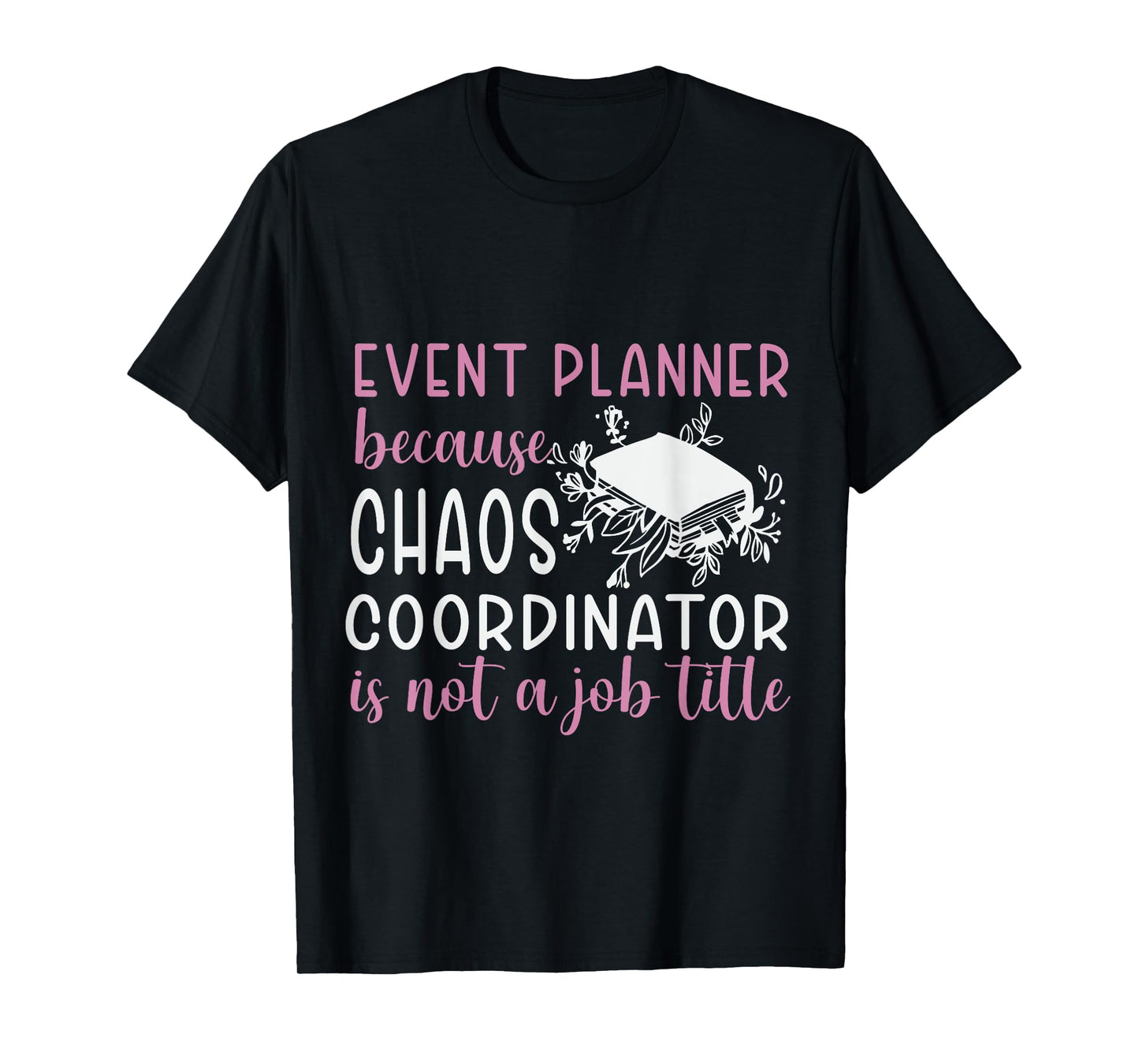 Funny Event Planner Shirt Women Plan Wedding Coordinator T-Shirt