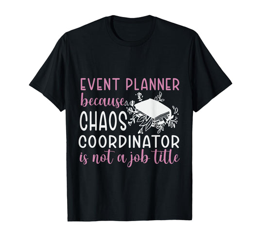 Funny Event Planner Shirt Women Plan Wedding Coordinator T-Shirt