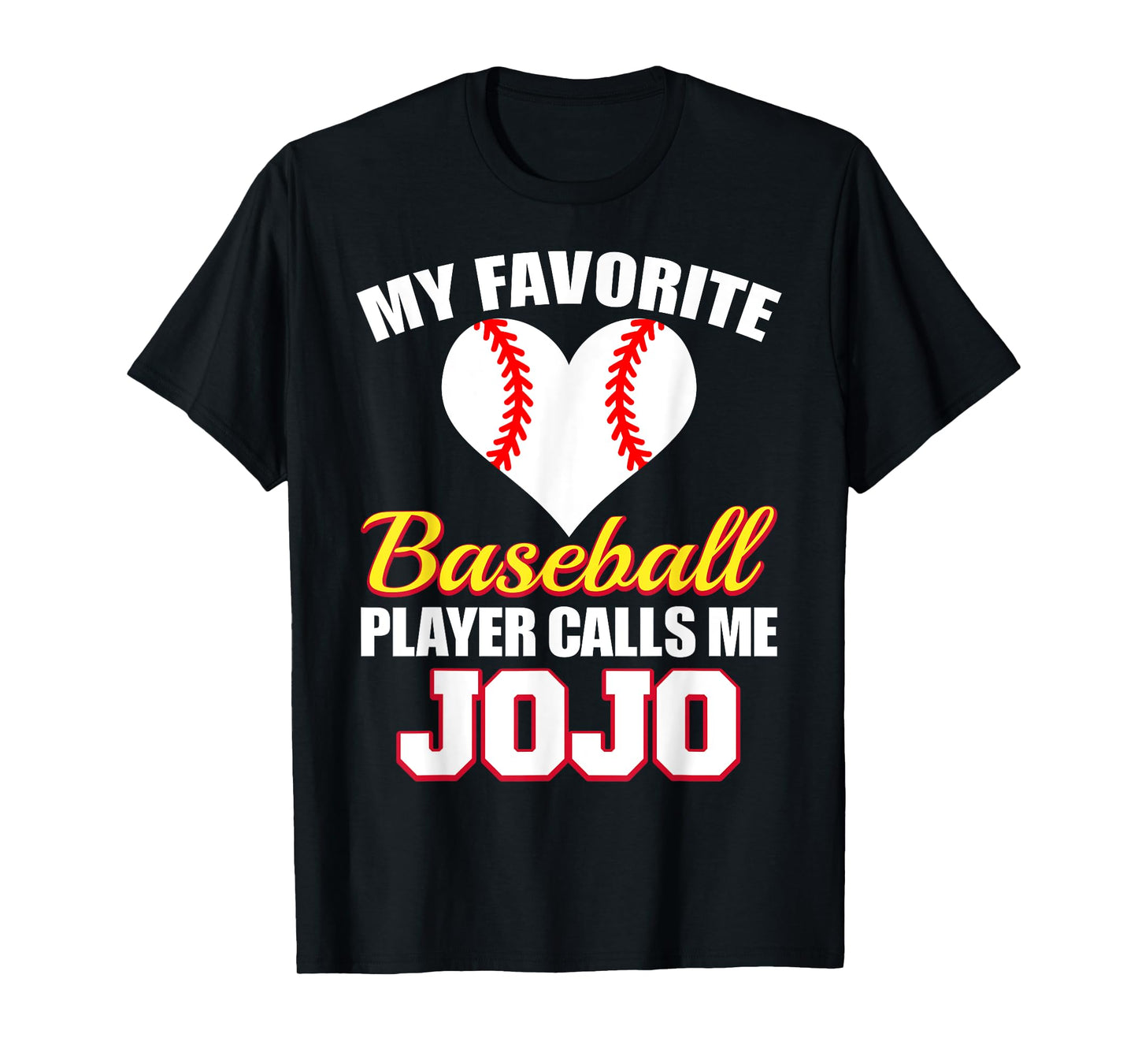 My Favorite Baseball Player Calls Me Jojo Baseball Jojo T-Shirt