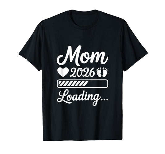 Mom 2026 Loading Pregnancy Announcement New Mom T-Shirt
