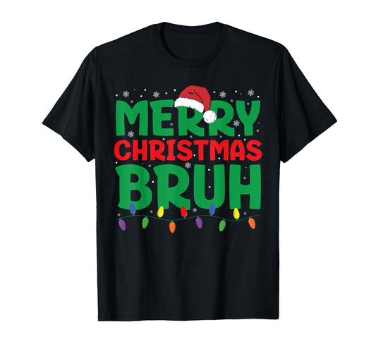 Bruh Meme Funny Saying Bro Greeting Teens Boys Men Christmas T-Shirt
