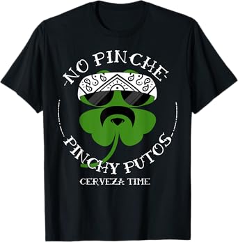 No Pinche Pinchy Putos T-Shirt
