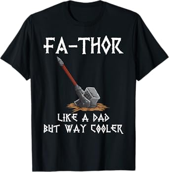 Fa-Thor - fathers day fathers day gift tshirt dad father T-Shirt