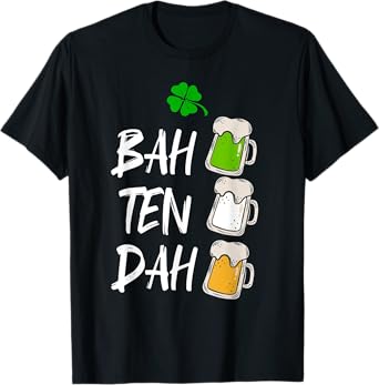 BAH TEN DAH Funny St Patrick's Day Beer Bartender Gift T-Shirt