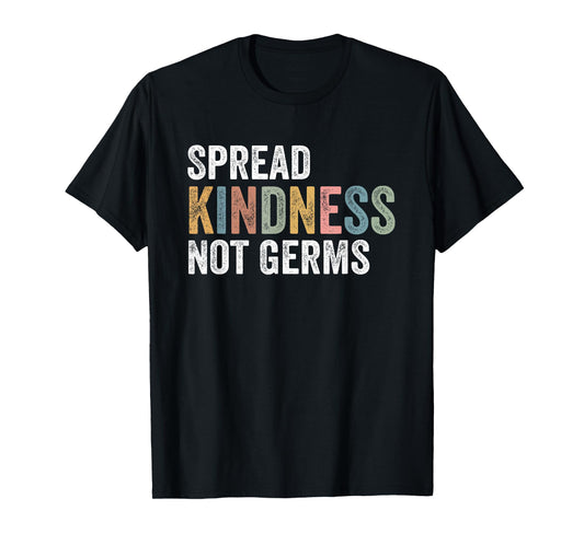 Groovy vintage Spread Kindness Not Germs T-Shirt