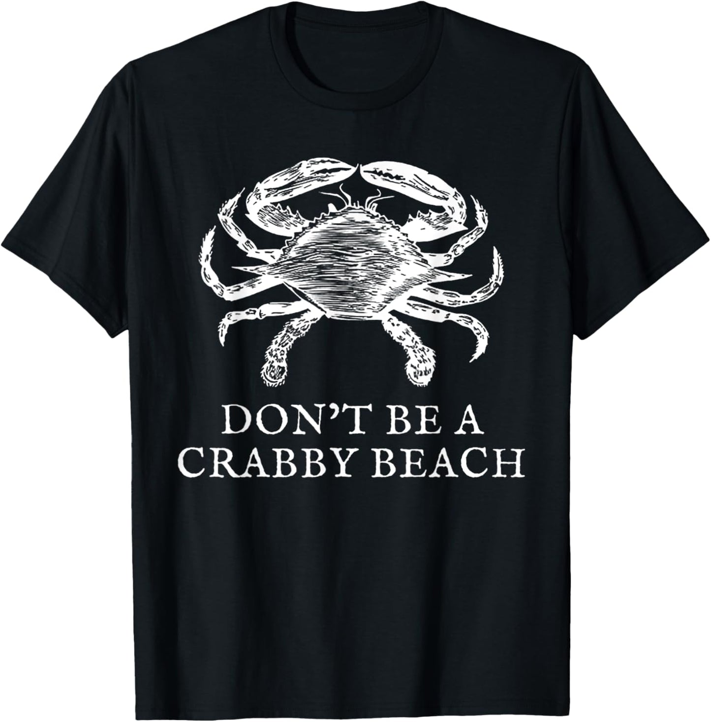 Don't Be A Crabby Beach T-Shirt