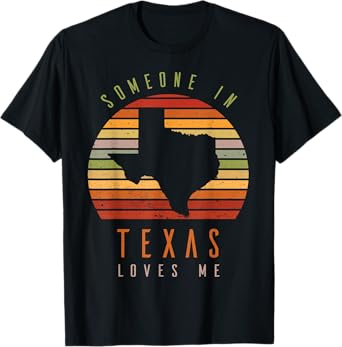 Someone In Texas Loves Me Vintage State Retro T-Shirt