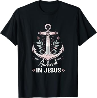 Anchored in Jesus Anchor Womens Nautical Anchor Flower T-Shirt