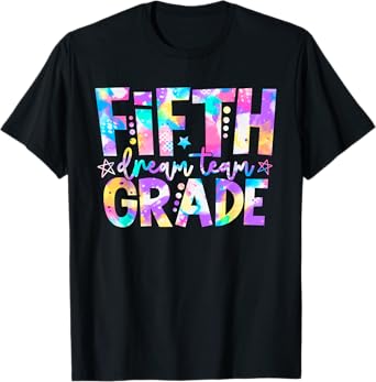 Fifth Grade Dream Team 5th Grade Back To School Tie Dye T-Shirt