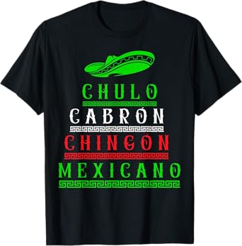 Chulo Cabron Chingon Mexicano T-Shirt