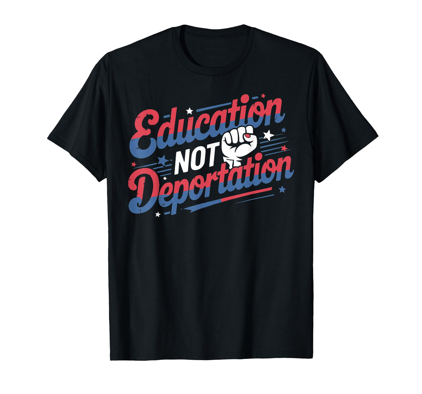 Education Not Deportation Refugee Supporter Pro Immigrant T-Shirt