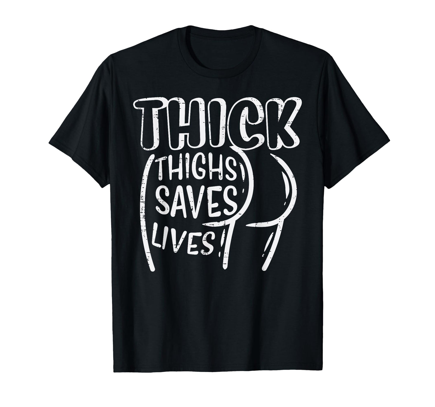 Gym Thick Thighs Saves Lives Funny Workout Fitness Women T-Shirt
