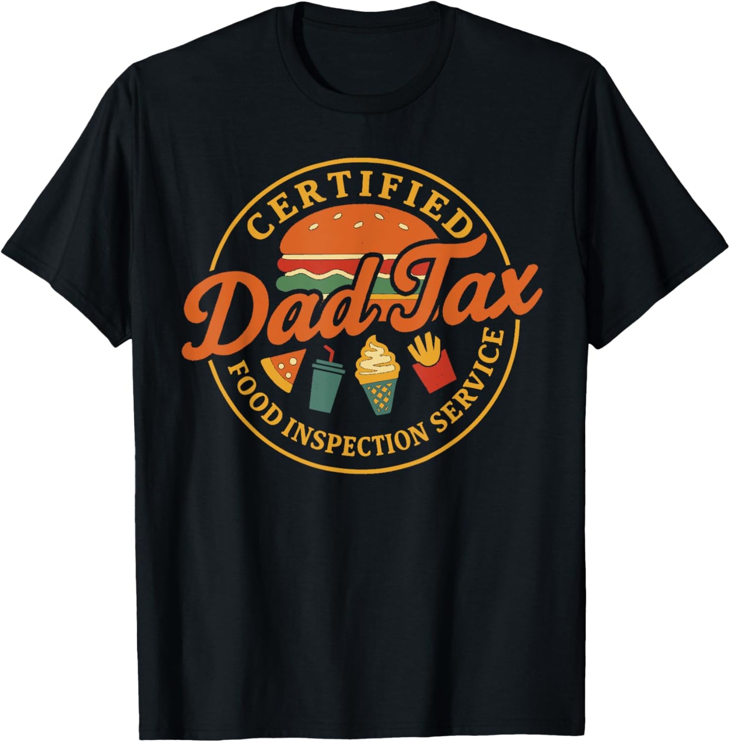 Dad Tax Shirt Food Inspection Service Funny Snack T-Shirt