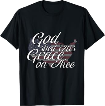 God Shed His Grace On Thee Perfect Religious Inspirational T-Shirt