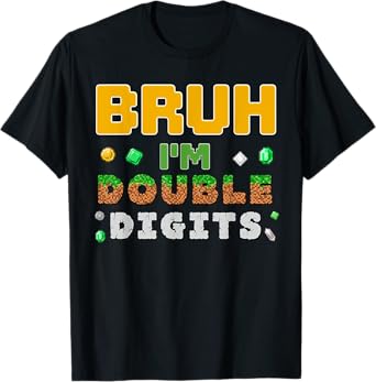 Funny Bruh I'm Double Digits Gamer Pixel 10th Birthday Boy T-Shirt