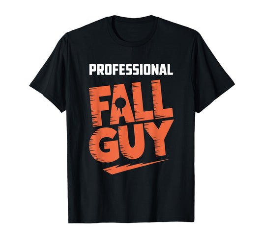 Funny Professional Fall Guy Stunt Performer Life T-Shirt