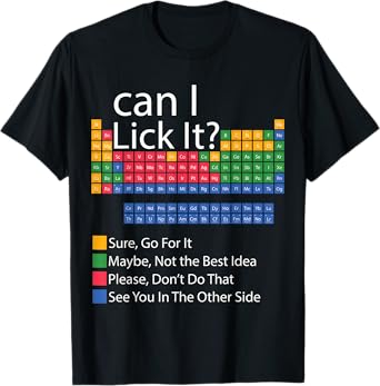 Can I Lick It Funny 100 days of School Periodic Table T-Shirt