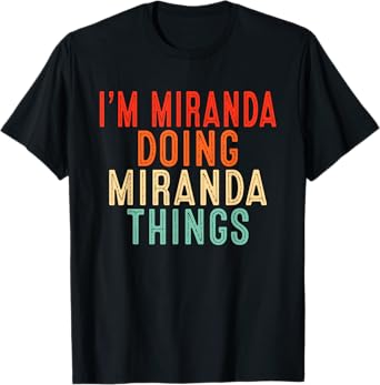 I'm Miranda Doing Miranda Things Funny Gifts Christmas Idea T-Shirt