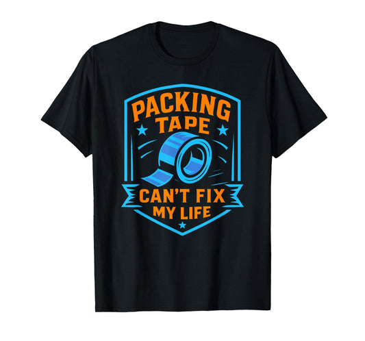 Packing Tape Can't Fix My Life Meme T-Shirt