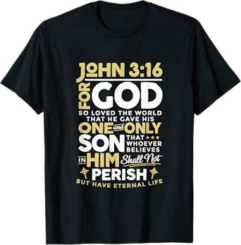 John 3:16 God So Loved The World Christian T-Shirt