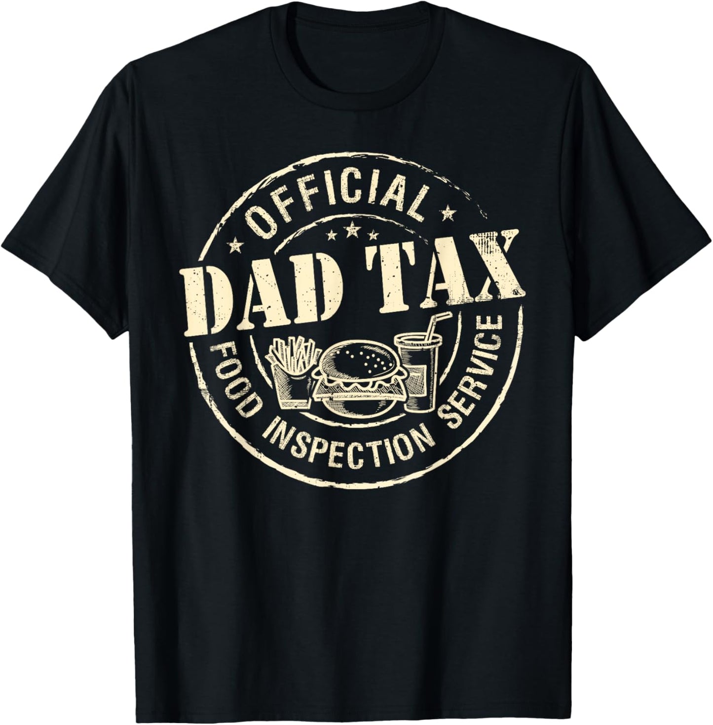 Dad Tax Official Food Inspection Service Funny Father's Day T-Shirt