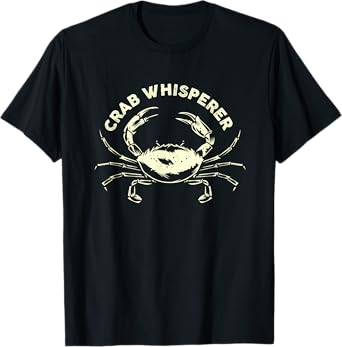 Hunter Crab Whisperer Crabbing Hunting Fishing Ocean Beach Men Women T-Shirt
